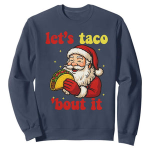 Funny Santa Taco Sweatshirt Let Us Taco About It TS14 Navy Print Your Wear
