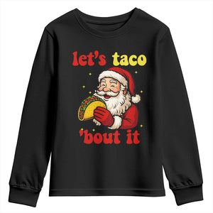 Funny Santa Taco Youth Sweatshirt Let Us Taco About It TS14 Black Print Your Wear