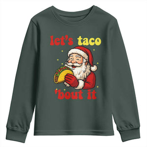 Funny Santa Taco Youth Sweatshirt Let Us Taco About It TS14 Dark Forest Green Print Your Wear