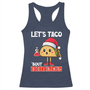 Funny Taco Mexican Christmas Racerback Tank Top Let Us Taco About Science TS14 Navy Print Your Wear