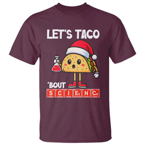 Funny Taco Mexican Christmas T Shirt Let Us Taco About Science TS14 Maroon Print Your Wear