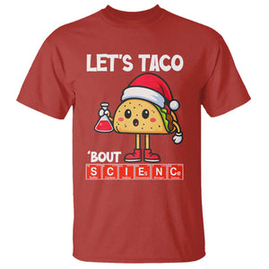 Funny Taco Mexican Christmas T Shirt Let Us Taco About Science TS14 Red Print Your Wear