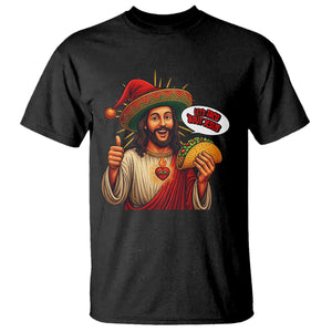 Funny Jesus Taco Mexican T Shirt Let Us Taco About Jesus TS14 Black Print Your Wear