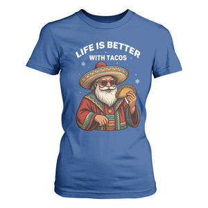 Funny Santa Taco Mexican T Shirt For Women Life Is Better With Tacos TS14 Royal Blue Print Your Wear