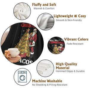 Funny Santa Taco Throw Blanket All I Want For Christmas Is Taco TS14 Print Your Wear