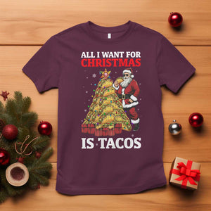 Funny Santa Taco T Shirt All I Want For Christmas Is Taco TS14 Maroon Print Your Wear