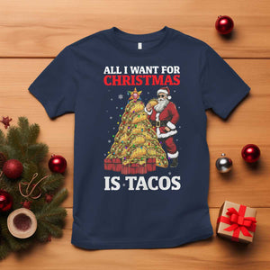 Funny Santa Taco T Shirt All I Want For Christmas Is Taco TS14 Navy Print Your Wear