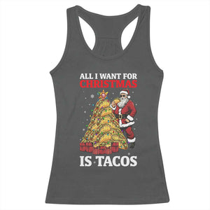 Funny Santa Taco Racerback Tank Top All I Want For Christmas Is Taco TS14 Dark Heather Print Your Wear