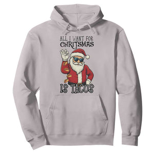 Funny Santa Taco Christmas Hoodie All I Want For Christmas Is Taco TS14 Ice Gray Print Your Wear