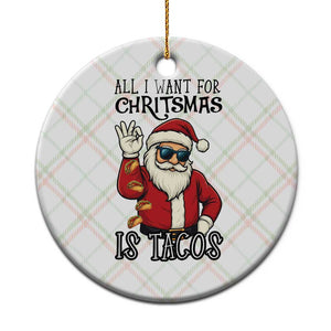 Funny Santa Taco Xmas Ceramic Ornament All I Want For Xmas Is Taco TS14 1pc Christmas Plaid Print Your Wear
