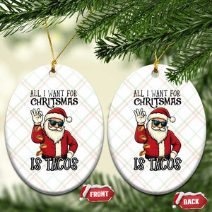 Funny Santa Taco Xmas Ceramic Ornament All I Want For Xmas Is Taco TS14 Print Your Wear