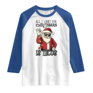 Funny Santa Taco Christmas Raglan Shirt All I Want For Christmas Is Taco TS14 White Royal Print Your Wear