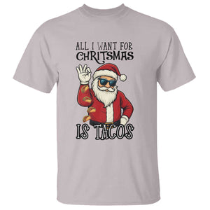 Funny Santa Taco Christmas T Shirt All I Want For Christmas Is Taco TS14 Ice Gray Print Your Wear