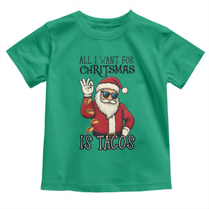 Funny Santa Taco Christmas Toddler T Shirt All I Want For Christmas Is Taco TS14 Irish Green Print Your Wear