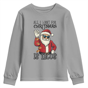 Funny Santa Taco Christmas Youth Sweatshirt All I Want For Christmas Is Taco TS14 Sport Gray Print Your Wear
