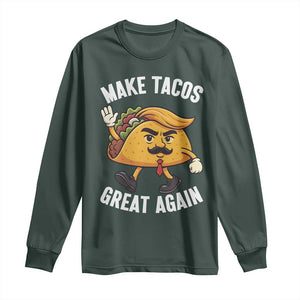 Taco Trump Mexican Long Sleeve Shirt Make Tacos Great Again - Print Your Wear