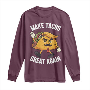 Taco Trump Mexican Long Sleeve Shirt Make Tacos Great Again - Print Your Wear