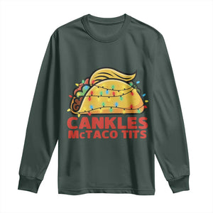 Taco Trump Mexican Christmas Long Sleeve Shirt Cankles McTaco Tits TS14 Dark Forest Green Print Your Wear