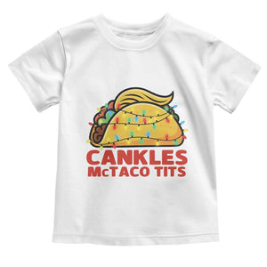 Taco Trump Mexican Christmas Toddler T Shirt Cankles McTaco Tits TS14 White Print Your Wear