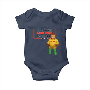 Funny Taco Trump Mexican Baby Onesie All I Want For Christmas Is Taco TS14 Navy Print Your Wear