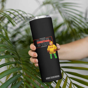 Funny Taco Trump Mexican Skinny Tumbler All I Want For Christmas Is Taco TS14 Print Your Wear