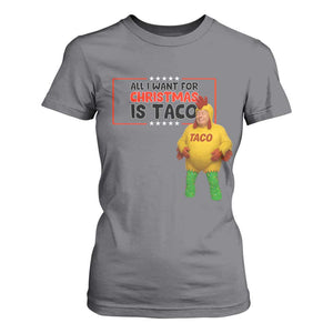 Funny Taco Trump Mexican T Shirt For Women All I Want For Christmas Is Taco TS14 Charcoal Print Your Wear