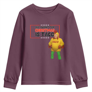 Funny Taco Trump Mexican Youth Sweatshirt All I Want For Christmas Is Taco TS14 Maroon Print Your Wear