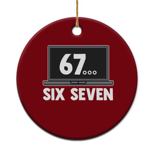 67 Six Seven Meme Ceramic Ornament Funny Tech Support TS14 1pc Red Print Your Wear