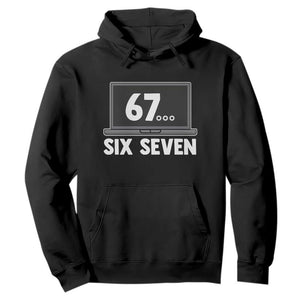 67 Six Seven Meme Hoodie Funny Tech Support TS14 Black Print Your Wear