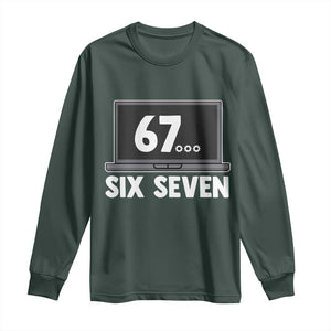 67 Six Seven Meme Long Sleeve Shirt Funny Tech Support TS14 Dark Forest Green Print Your Wear