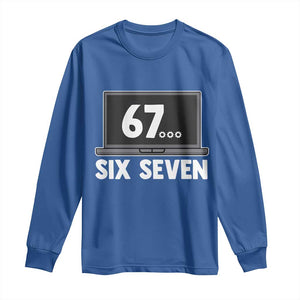 67 Six Seven Meme Long Sleeve Shirt Funny Tech Support TS14 Royal Blue Print Your Wear