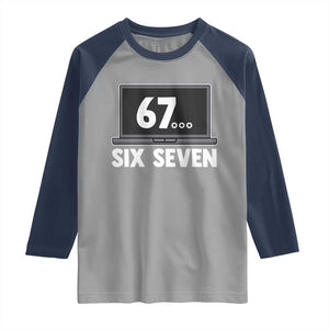 67 Six Seven Meme Raglan Shirt Funny Tech Support TS14 Sport Gray Navy Print Your Wear