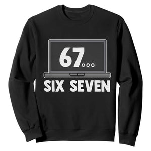 67 Six Seven Meme Sweatshirt Funny Tech Support TS14 Black Print Your Wear