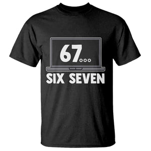 67 Six Seven Meme T Shirt Funny Tech Support TS14 Black Print Your Wear