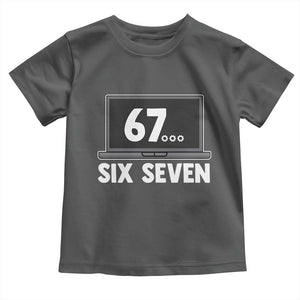 67 Six Seven Meme Toddler T Shirt Funny Tech Support TS14 Dark Heather Print Your Wear