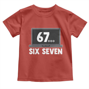 67 Six Seven Meme Toddler T Shirt Funny Tech Support TS14 Red Print Your Wear