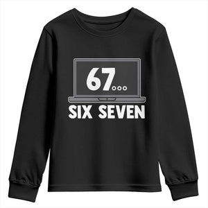 67 Six Seven Meme Youth Sweatshirt Funny Tech Support TS14 Black Print Your Wear