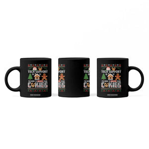 Funny Tech Support Christmas Coffee Mug I Am Here To Delete Your Cookies TS14 Print Your Wear