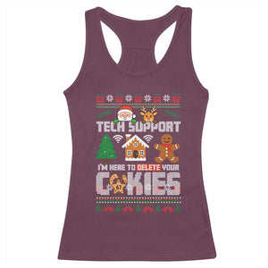 Funny Tech Support Christmas Racerback Tank Top I Am Here To Delete Your Cookies TS14 Maroon Print Your Wear
