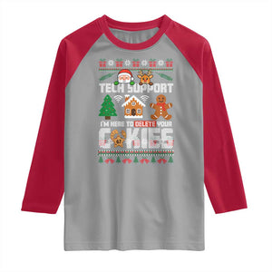 Funny Tech Support Christmas Raglan Shirt I Am Here To Delete Your Cookies TS14 Sport Gray Red Print Your Wear