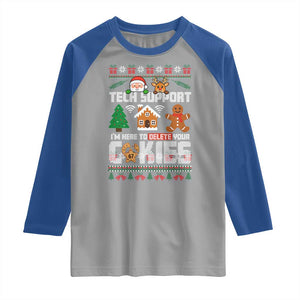 Funny Tech Support Christmas Raglan Shirt I Am Here To Delete Your Cookies TS14 Sport Gray Royal Print Your Wear