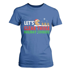 Tech Support Christmas T Shirt For Women Let Is Clear Those Holiday Cookies TS14 Royal Blue Print Your Wear