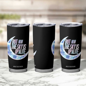 The Sky Is Opalite Moonstone Mystical Crystal Lover Tumbler Cup TS14 Print Your Wear