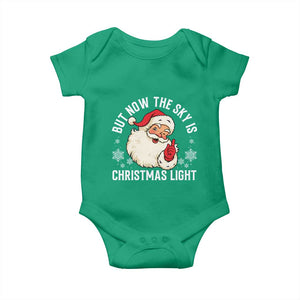 Santa Opalite Christmas Baby Onesie But Now The Sky Is Xmas Light TS14 Irish Green Print Your Wear