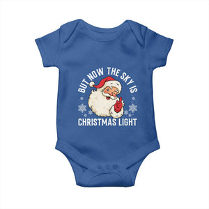 Santa Opalite Christmas Baby Onesie But Now The Sky Is Xmas Light TS14 Royal Blue Print Your Wear