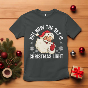 Santa Opalite Christmas T Shirt But Now The Sky Is Xmas Light TS14 Dark Heather Print Your Wear