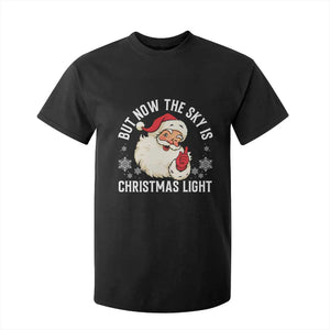 Santa Opalite Christmas T Shirt For Kid But Now The Sky Is Xmas Light TS14 Black Print Your Wear