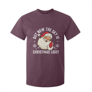 Santa Opalite Christmas T Shirt For Kid But Now The Sky Is Xmas Light TS14 Maroon Print Your Wear