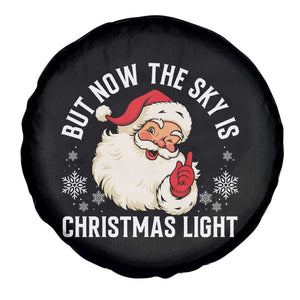 Santa Opalite Christmas Spare Tire Cover But Now The Sky Is Xmas Light TS14 Print Your Wear