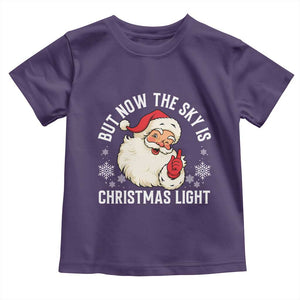 Santa Opalite Christmas Toddler T Shirt But Now The Sky Is Xmas Light TS14 Purple Print Your Wear